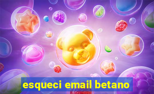 esqueci email betano